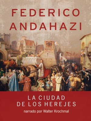 cover image of La ciudad de los herejes (The City of Heretics)